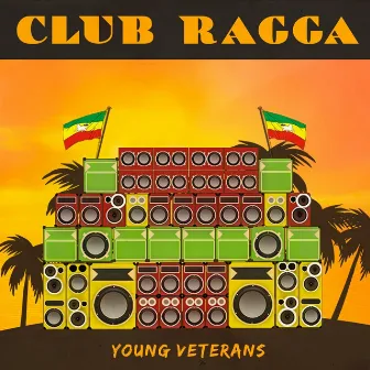 Club Ragga by Young Veterans