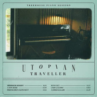 Utopian Traveller (Treehouse Piano Session) by Martin Rott