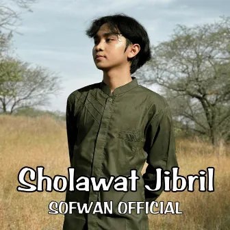 Sholawat Jibril by SOFWAN OFFICIAL