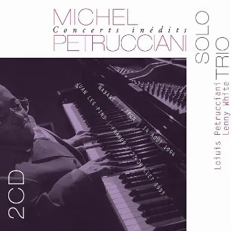 Concerts Inédits: Solo - Trio (Live) by Louis Petrucciani