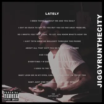 Lately by JiggyRunTheCity