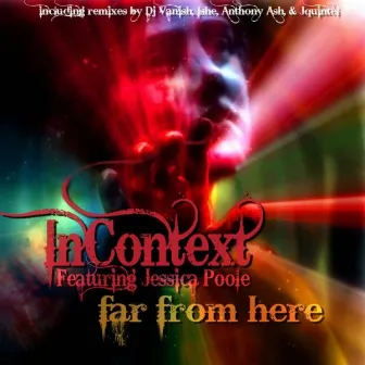 Far From Here by InContext