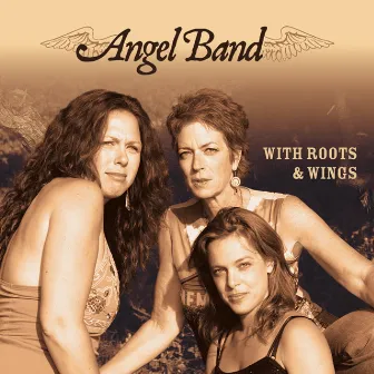 With Roots & Wings by Angel Band