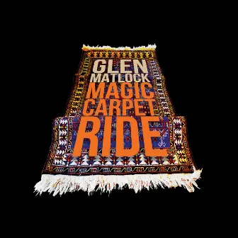 Magic Carpet Ride by Glen Matlock