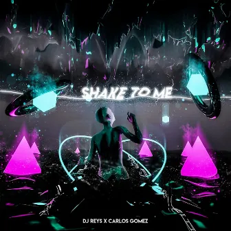 SHAKE TO ME by Carlos Gomez