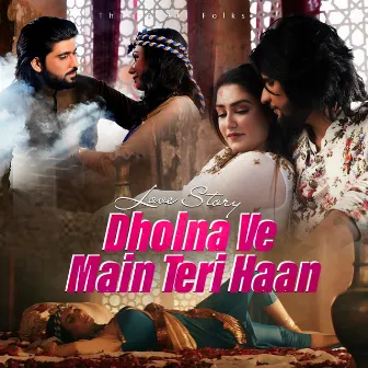 Dholna Ve Main Teri Haan by Tahir Khan Rokhri