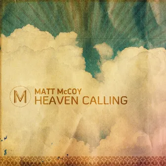 Heaven Calling by Matt McCoy