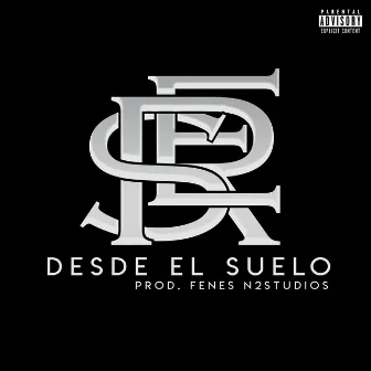 Desde el Suelo (feat. DJ Fenes) by Rompiendo el Silencio