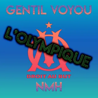 L'olympique by Gentil Voyou