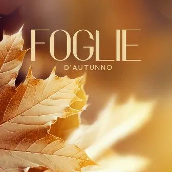 Foglie d'autunno: Musica jazz rilassante by Caffè italiano lounge