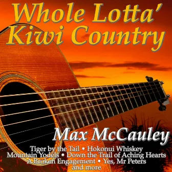 Whole Lotta Kiwi Country by Max McCauley