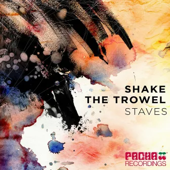 Shake the Trowel by Staves