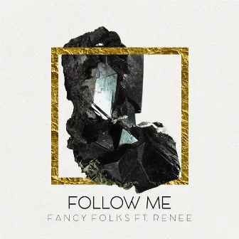 Follow Me by Fancy Folks