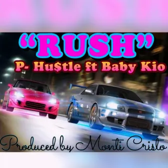 Rush by P-Hu$tle