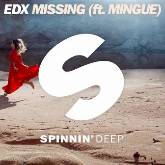 Missing (feat. Mingue) by EDX