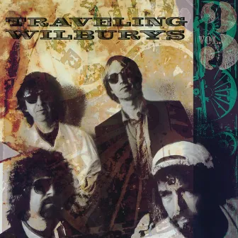 The Traveling Wilburys, Vol. 3 by Traveling Wilburys