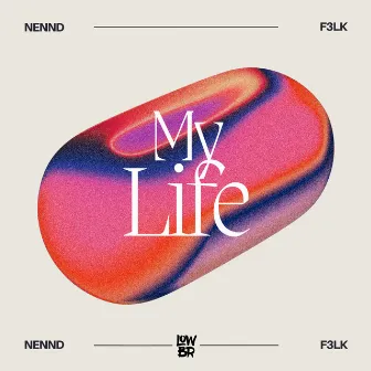 My Life by NENND