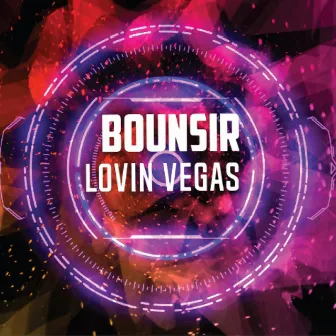 Lovin' Vegas by Bounsir