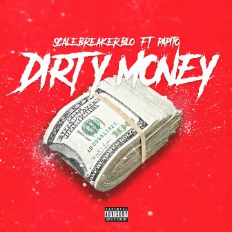 Dirty Money by Scalebreaker Blo