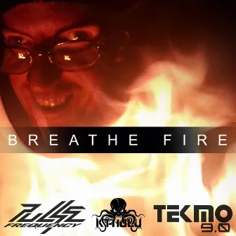 Breathe Fire by Tekmo 9.0