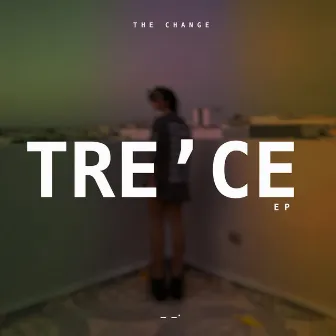 TRE CE by The Change