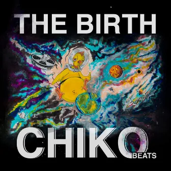 The Birth by Chiko Beats