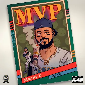 The Kid (MVP) by Manny B.