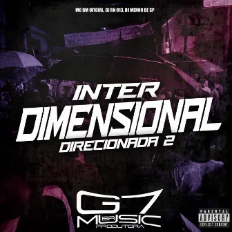 Inter Dimensional Direcionada 2 by DJ MENOR DE SP