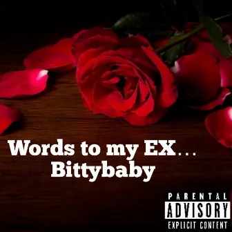 Words 2 My Ex by BittyBaby