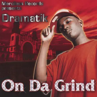 On Da Grind by Dramatik