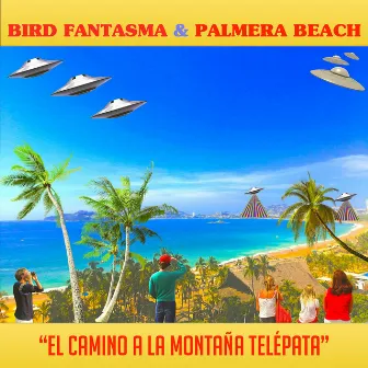 El Camino a la Montaña Telépata by Bird Fantasma