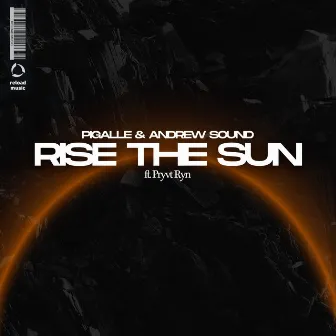 Rise the Sun by Pigalle