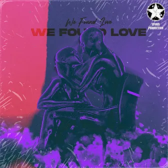 We Found Love by HOMAN