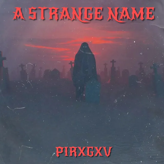 A STRANGE NAME