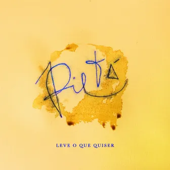 Leve o Que Quiser by Pietá