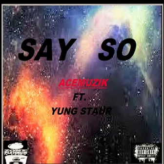 Say So by Acemuzik