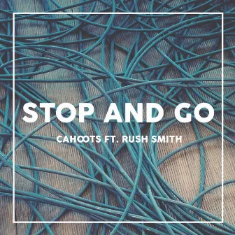 Stop and Go (Radio Edit) by Cahoots