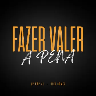 Fazer Valer a Pena by JP RAP AL