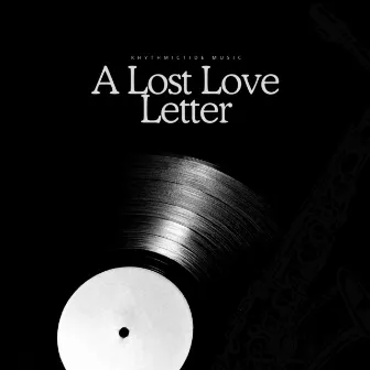 A Lost Love Letter by Alex Decante