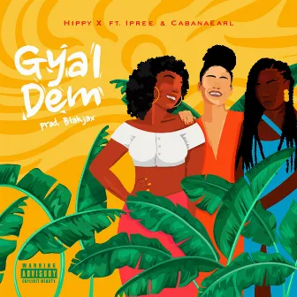 Gyal Dem by Hippy X