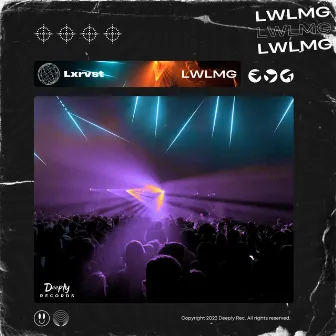 LWLMG by Lxrvst