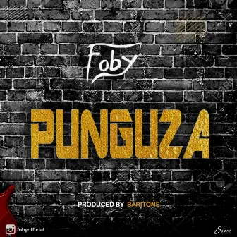 PUNGUZA by Foby