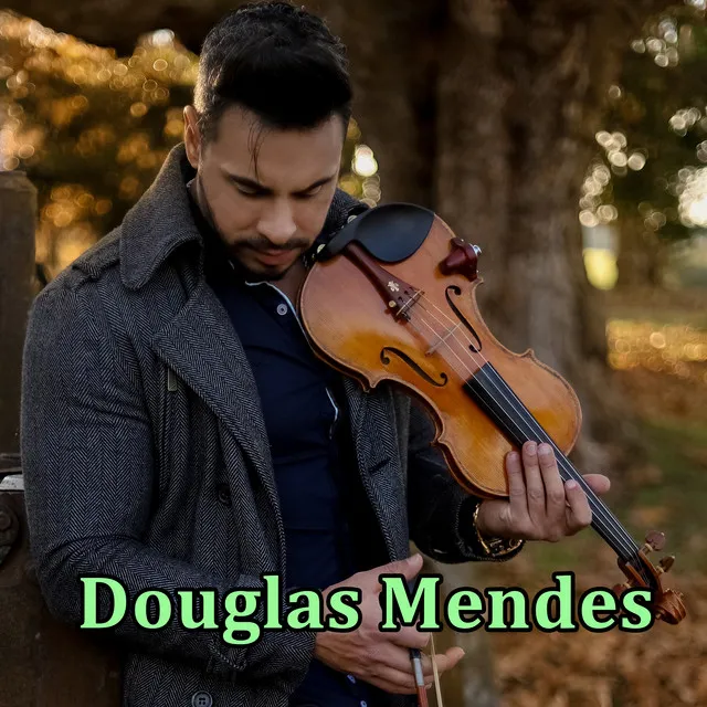 Douglas Mendes Violinista