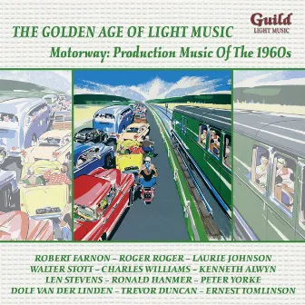 The Golden Age of Light Music: Motorway: Production Music of the 1960s by Walter Stott