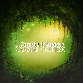 Foresta irlandese: Canzoni celtiche rilassanti medievale e allegre by Relax Ambientale Musica Zen Club