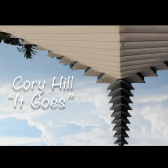 IT GOES by Cory Hill