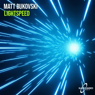 Lightspeed by Matt Bukovski