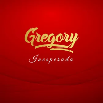 Inesparada by Gregory