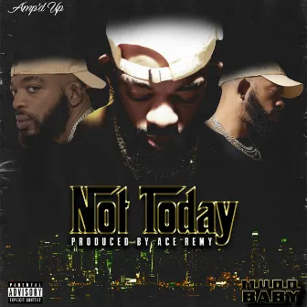 Not Today by Amp'd Up