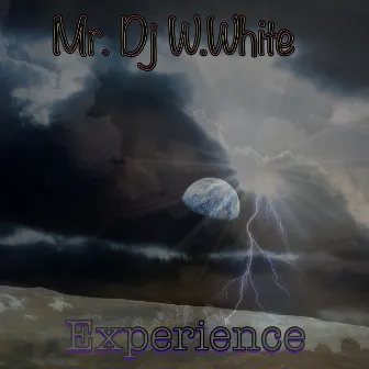 Experience by Mr.Dj W.White